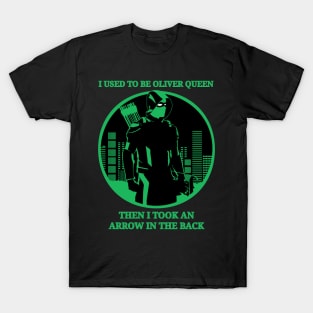 I used to be Oliver Queen T-Shirt